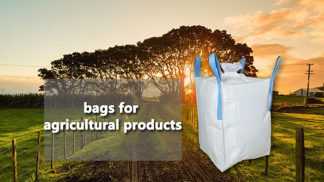 bags for agricultural products